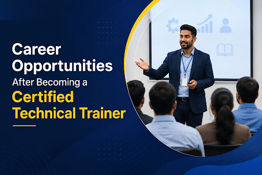 Career Opportunities After Becoming a success Certified Technical Trainer